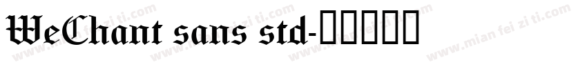 WeChant sans std字体转换
